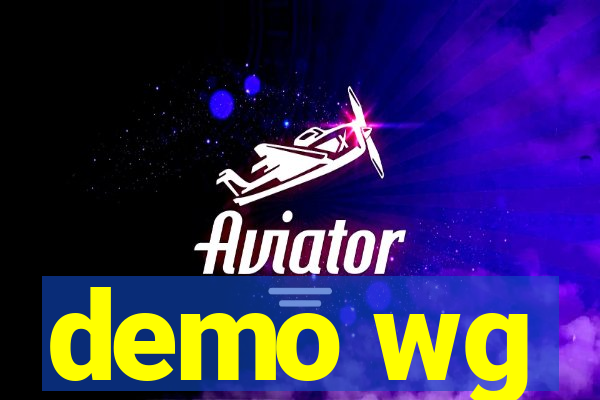 demo wg